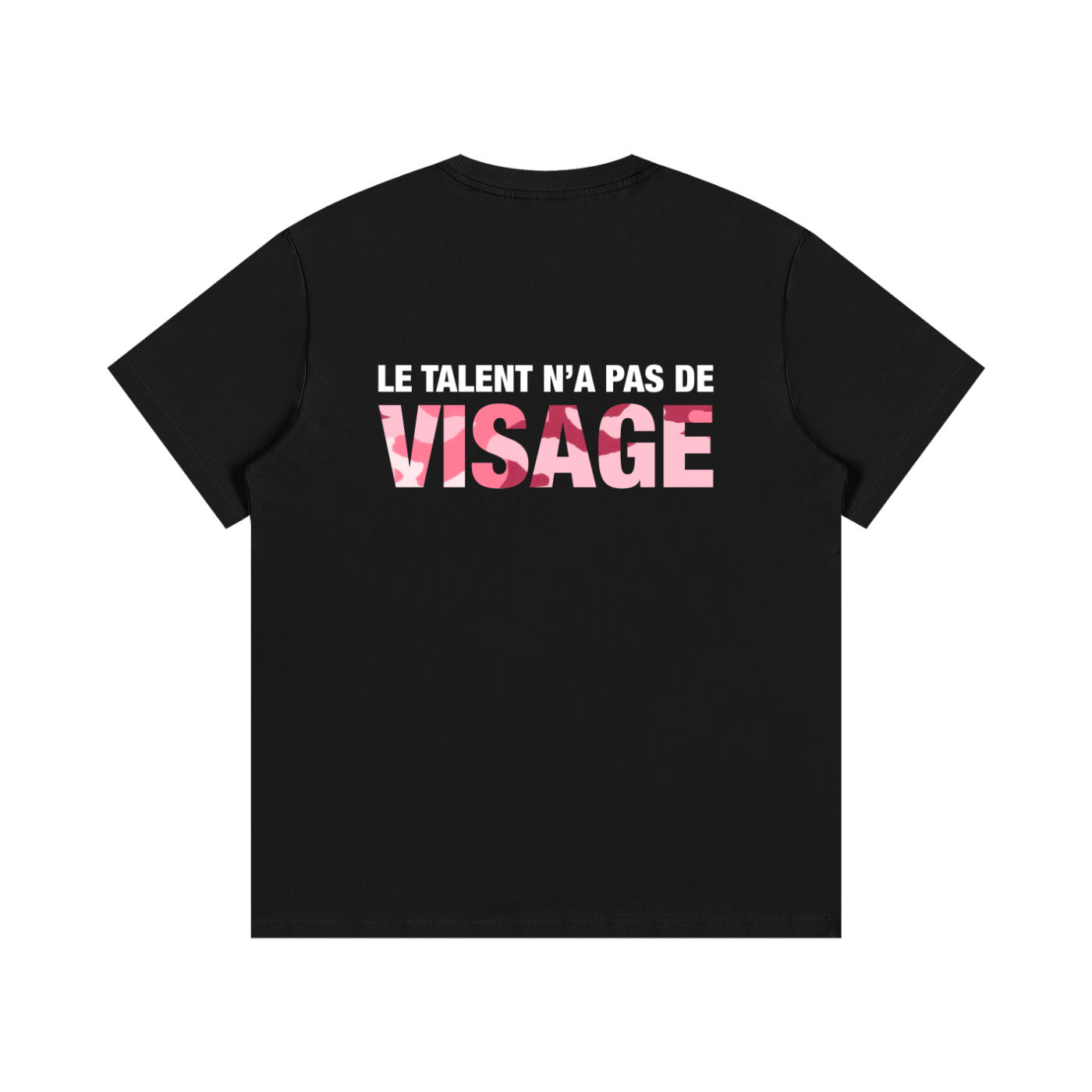 "LE TALENT N'A PAS DE VISAGE" BLACK PINK TEE